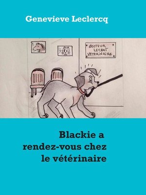 cover image of Blackie a rendez-vous chez le vétérinaire